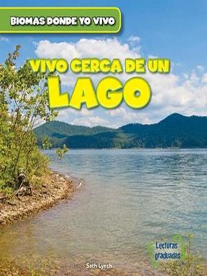 cover image of Vivo cerca de un lago (There's a Lake in My Backyard!)